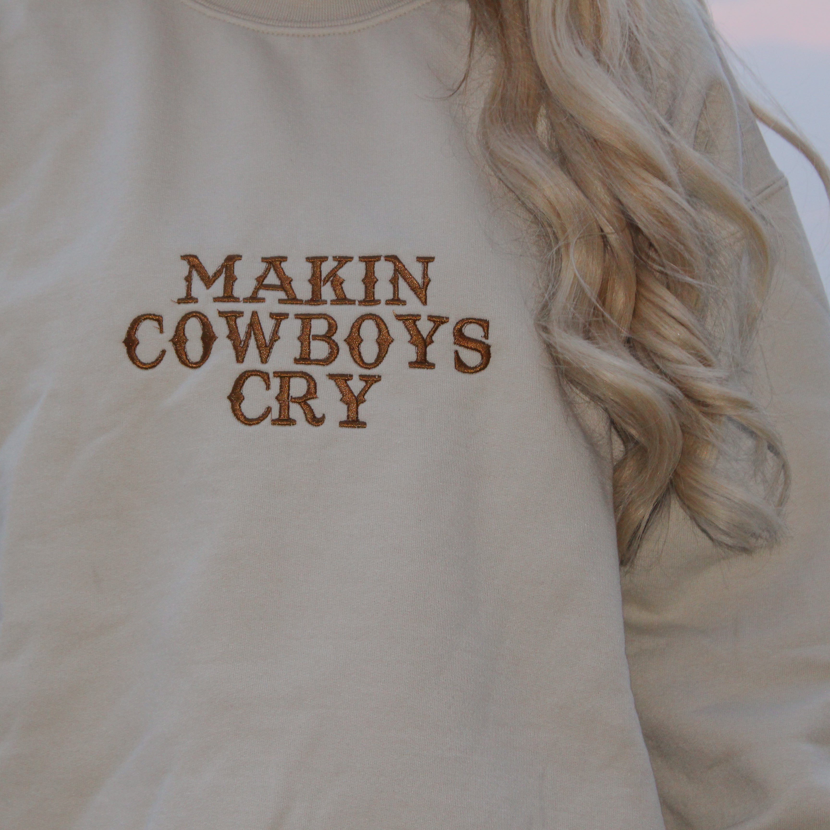Makin Cowboys Cry Embroidered Crewneck